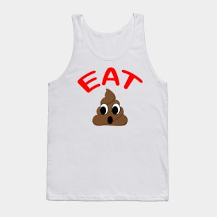 Eat Crap Tank Top